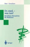 Dr. med. - was tun? (eBook, PDF)