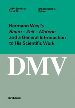 Hermann Weyl's Raum - Zeit - Materie and a General Introduction to His Scientific Work (eBook, PDF)