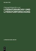 Literaturarchiv und Literaturforschung (eBook, PDF)