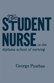 The Student Nurse in the Diploma School of Nursing (eBook, PDF)