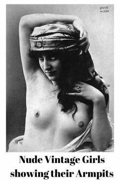 Nude Vintage Girls showing their Armpits (eBook, ePUB) Cover Nude Vintage Girls showing their Armpits (eBook, ePUB)