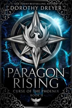 Paragon Rising (Curse of the Phoenix, #2) (eBook, ePUB) - Dreyer, Dorothy