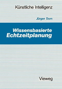 Wissensbasierte Echtzeitplanung (eBook, PDF) - Dorn, Jürgen