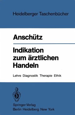 Indikation zum ärztlichen Handeln (eBook, PDF) - Anschütz, Felix