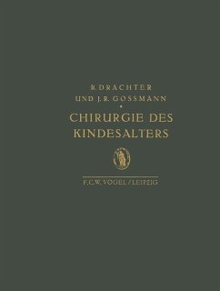 Chirurgie des Kindesalters (eBook, PDF) - Drachter, R.; Gossmann, J. R.
