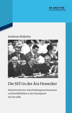 Die SED in der Ära Honecker (eBook, ePUB) - Malycha, Andreas