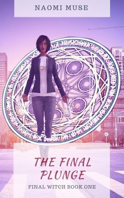 The Final Plunge (The Final Witch, #1) (eBook, ePUB) - Muse, Naomi