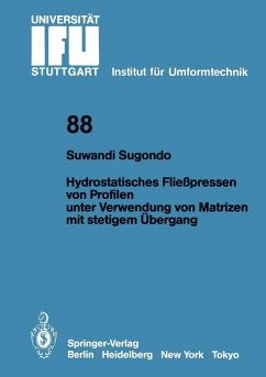 Hydrostatisches Fließpressen von Profilen unter Verwendung von Matrizen mit stetigem Übergang (eBook, PDF) - Sugondo, Suwandi
