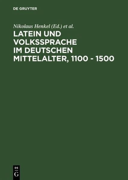 Latein und Volkssprache im deutschen Mittelalter, 1100 - 1500 (eBook, PDF)
