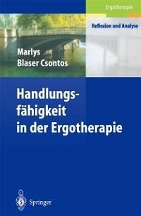 Handlungs-fähigkeit in der Ergotherapie (eBook, PDF) - Blaser Csontos, Marlys