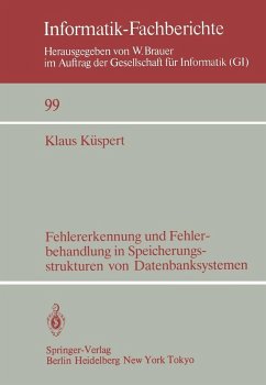 Fehlererkennung und Fehlerbehandlung in Speicherungsstrukturen von Datenbanksystemen (eBook, PDF) - Küspert, Klaus