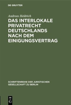 Das Interlokale Privatrecht Deutschlands nach dem Einigungsvertrag (eBook, PDF) - Heldrich, Andreas