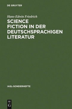Science Fiction in der deutschsprachigen Literatur (eBook, PDF) - Friedrich, Hans-Edwin