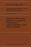 Statistische Erklärungen Deduktiv-nomologische Erklärungen in präzisen Modellsprachen Offene Probleme (eBook, PDF)