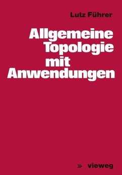 Allgemeine Topologie mit Anwendungen (eBook, PDF) - Führer, Lutz