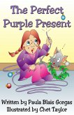 The Perfect Purple Present (eBook, ePUB) The Perfect Purple Present (eBook, ePUB)