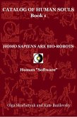Homo Sapiens Are Bio-Robots. Human "Software" (Catalog Of Human Souls, #1) (eBook, ePUB) Homo Sapiens Are Bio-Robots. Human "Software" (Catalog Of Human Souls, #1) (eBook, ePUB)
