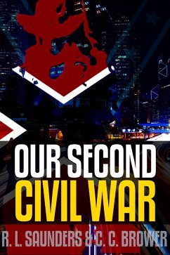 Our Second Civil War (Parody & Satire) (eBook, ePUB) - Saunders, R. L.; Brower, C. C.