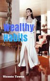 Wealthy Habits A Perfect Instruction for 30 Wealthy Habits (eBook, ePUB)