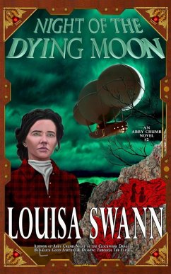 Night of the Dying Moon (Abby Crumb, #2) (eBook, ePUB) - Swann, Louisa