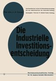 Die industrielle Investitionsentscheidung (eBook, PDF)