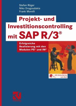 Projekt- und Investitionscontrolling mit SAP R/3® (eBook, PDF) - Röger, Stefan; Dragoudakis, Niko; Morelli, Frank