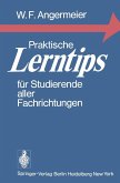 Praktische Lerntips für Studierende aller Fachrichtungen (eBook, PDF) Praktische Lerntips für Studierende aller Fachrichtungen (eBook, PDF)