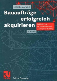 Bauaufträge erfolgreich akquirieren (eBook, PDF) - Arnold, Sebastian