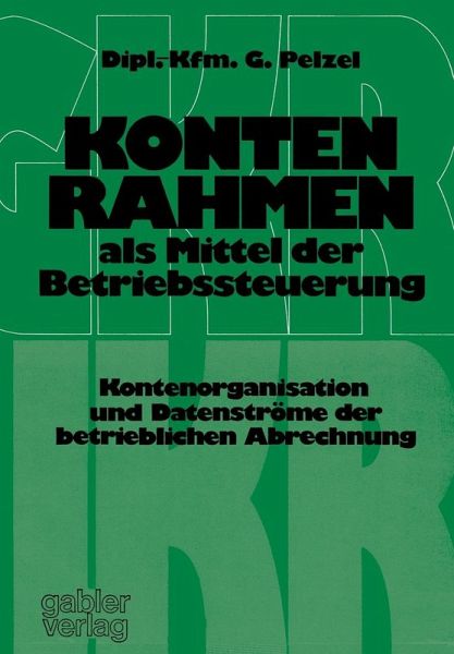 Kontenrahmen als Mittel der Betriebssteuerung (eBook, PDF) Kontenrahmen als Mittel der Betriebssteuerung (eBook, PDF)