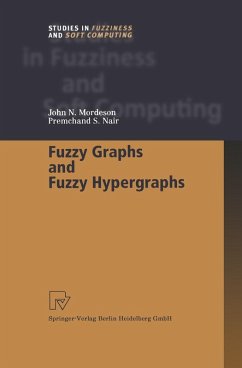 Fuzzy Graphs and Fuzzy Hypergraphs (eBook, PDF) - Mordeson, John N.; Nair, Premchand S.