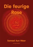 Die feurige Rose