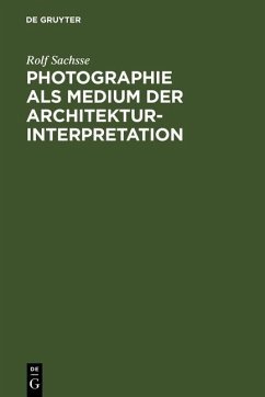 Photographie als Medium der Architekturinterpretation (eBook, PDF) - Sachsse, Rolf