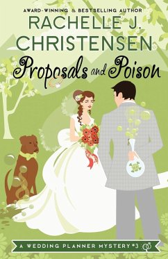 Proposals and Poison - Christensen, Rachelle J.