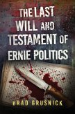 The Last Will and Testament of Ernie Politics