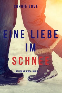 Cover Eine Liebe im Schnee (Die Liebe auf Reisen - Band 4) (eBook, ePUB)