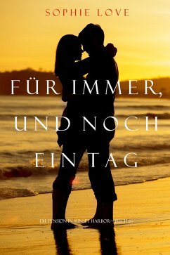 Cover Für Immer und noch ein Tag (Die Pension In Sunset Habor - Band 6) (eBook, ePUB)