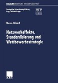 Netzwerkeffekte, Standardisierung und Wettbewerbsstrategie (eBook, PDF)