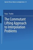 The Commutant Lifting Approach to Interpolation Problems (eBook, PDF)
