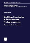 Marktliche Koordination in der dezentralen Produktionsplanung (eBook, PDF)