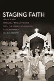 Staging Faith (eBook, PDF) Staging Faith (eBook, PDF)