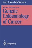 Recent Progress in the Genetic Epidemiology of Cancer (eBook, PDF)