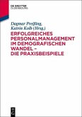 Erfolgreiches Personalmanagement im demografischen Wandel - Die Praxisbeispiele (eBook, ePUB)