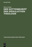 Der Gottesbegriff der spekulativen Theologie (eBook, PDF)