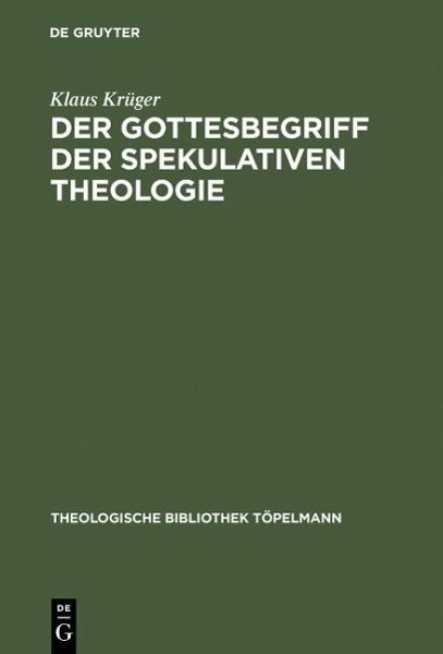 Der Gottesbegriff der spekulativen Theologie (eBook, PDF) Der Gottesbegriff der spekulativen Theologie (eBook, PDF)