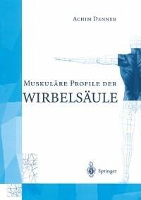 MuskulÄre Profile der WirbelsÄule (eBook, PDF) - Denner, Achim