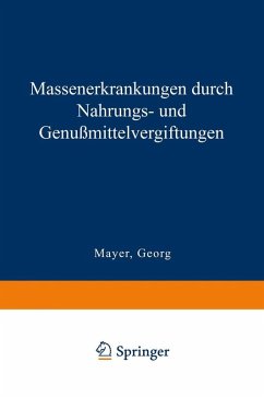 Massenerkrankungen durch Nahrungs- und Genußmittelvergiftungen (eBook, PDF) - Mayer, Georg