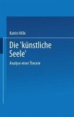 Die "künstliche Seele" (eBook, PDF)