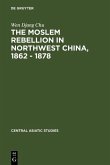 The Moslem rebellion in northwest China, 1862 - 1878 (eBook, PDF)