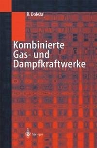 Kombinierte Gas- und Dampfkraftwerke (eBook, PDF) - Dolezal, Richard