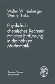 Physikalisch-chemisches Rechnen mit einer Einführung in die höhere Mathematik (eBook, PDF)